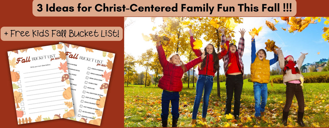3 Ideas for Christ-Centered Family Fun this Fall