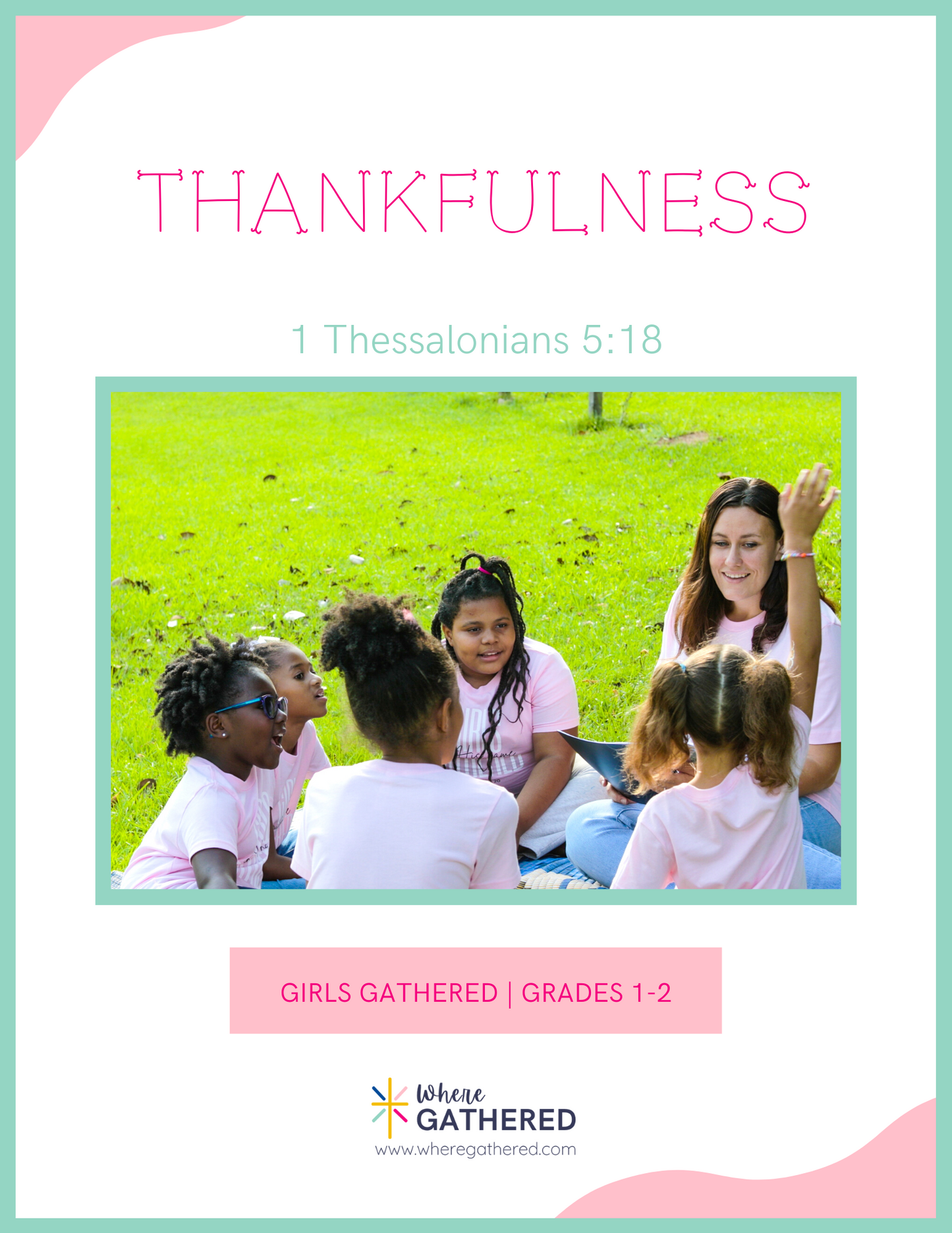A cover of the Life Group Kit for kids Bible study lesson called Thankfulness for girls.