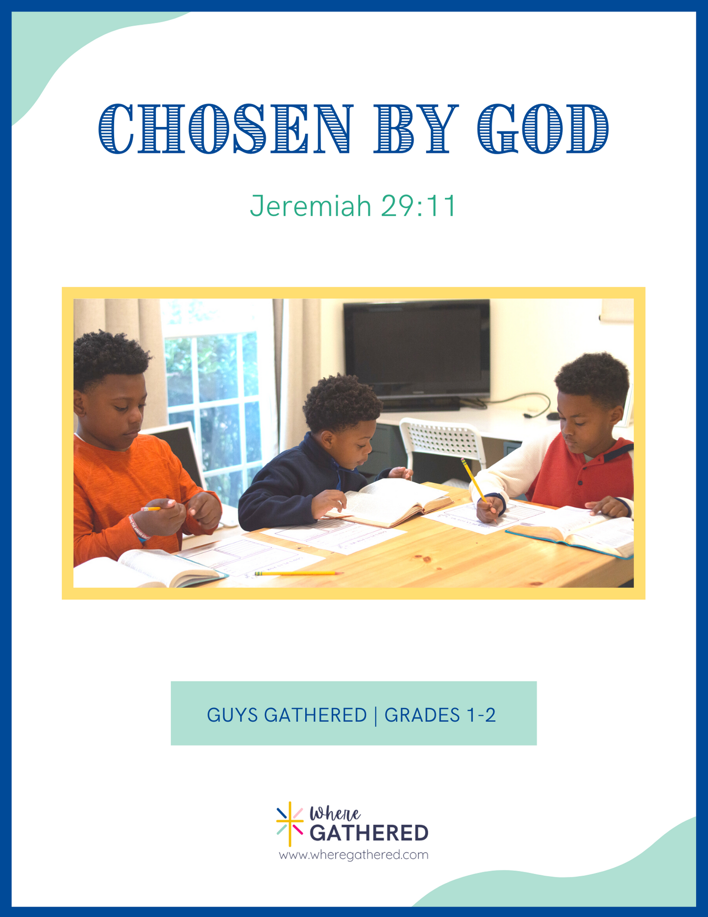 A cover of the Life Group Kit for kids Bible study lesson called Chosen by God for boys.