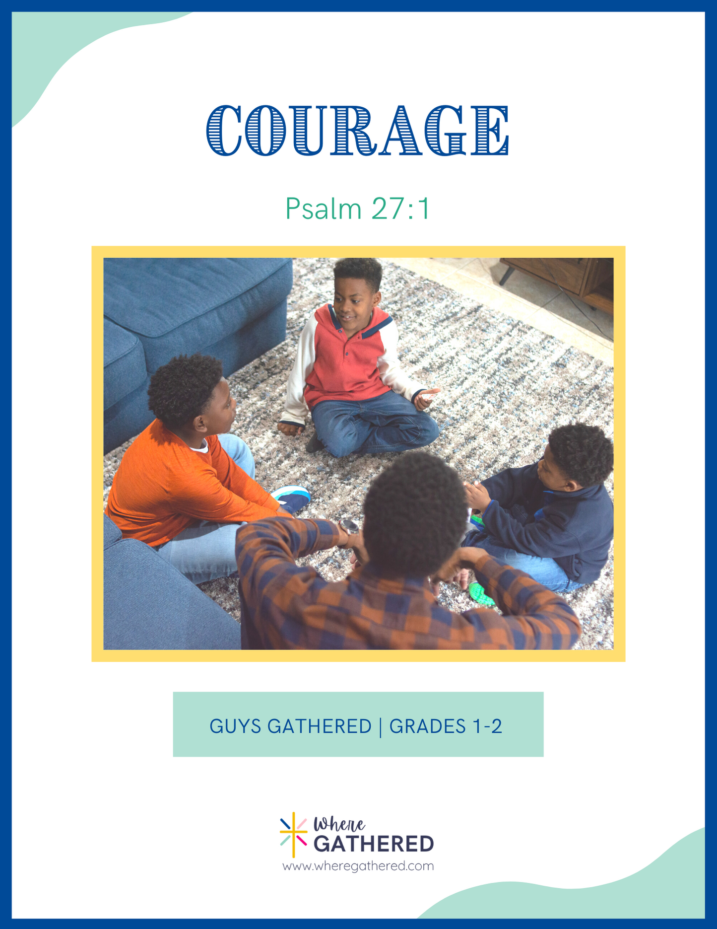 A cover of the Life Group Kit for kids Bible study lesson called Courage for boys.