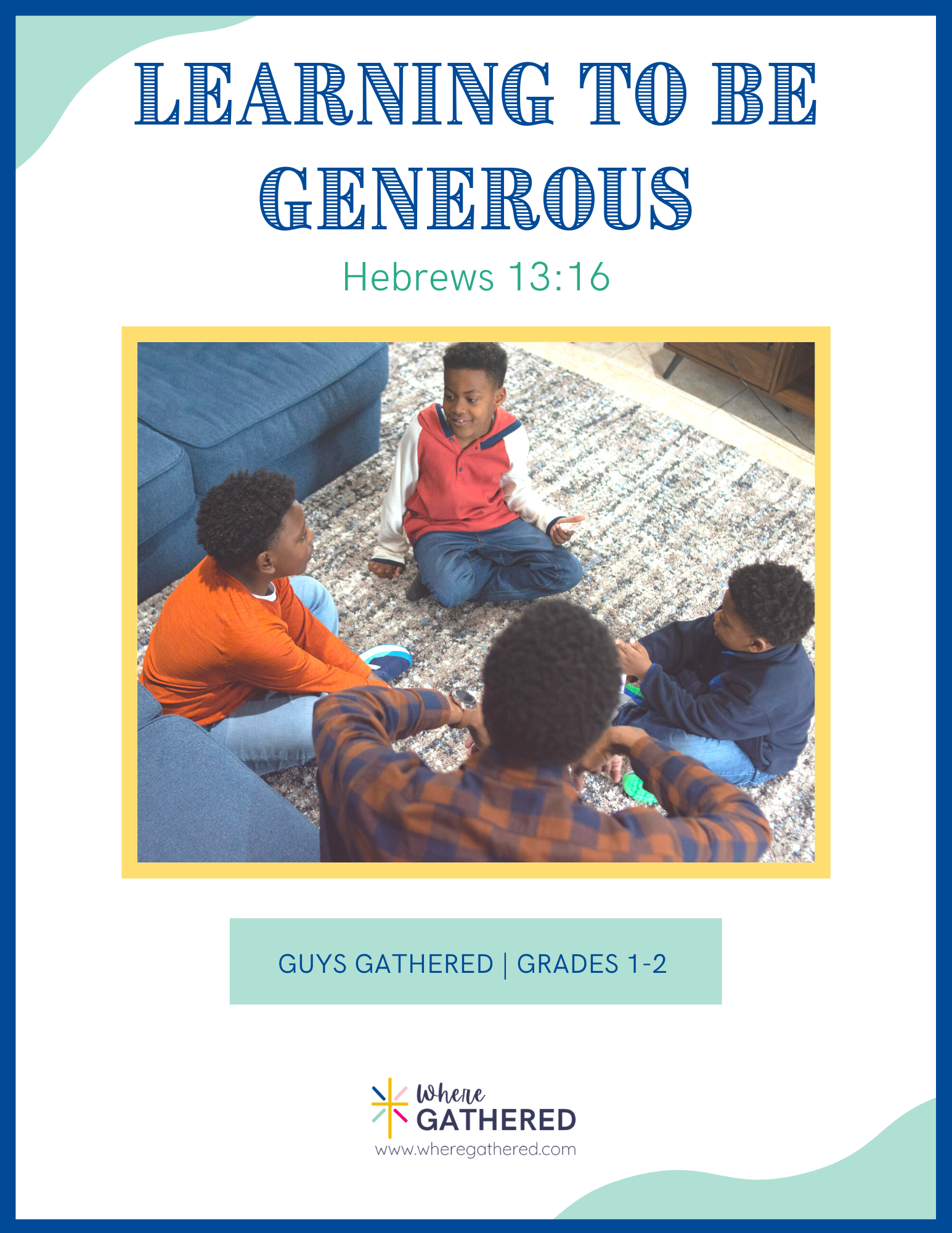 A cover of the Life Group Kit for kids Bible study lesson on Learning to be Generous for boys.