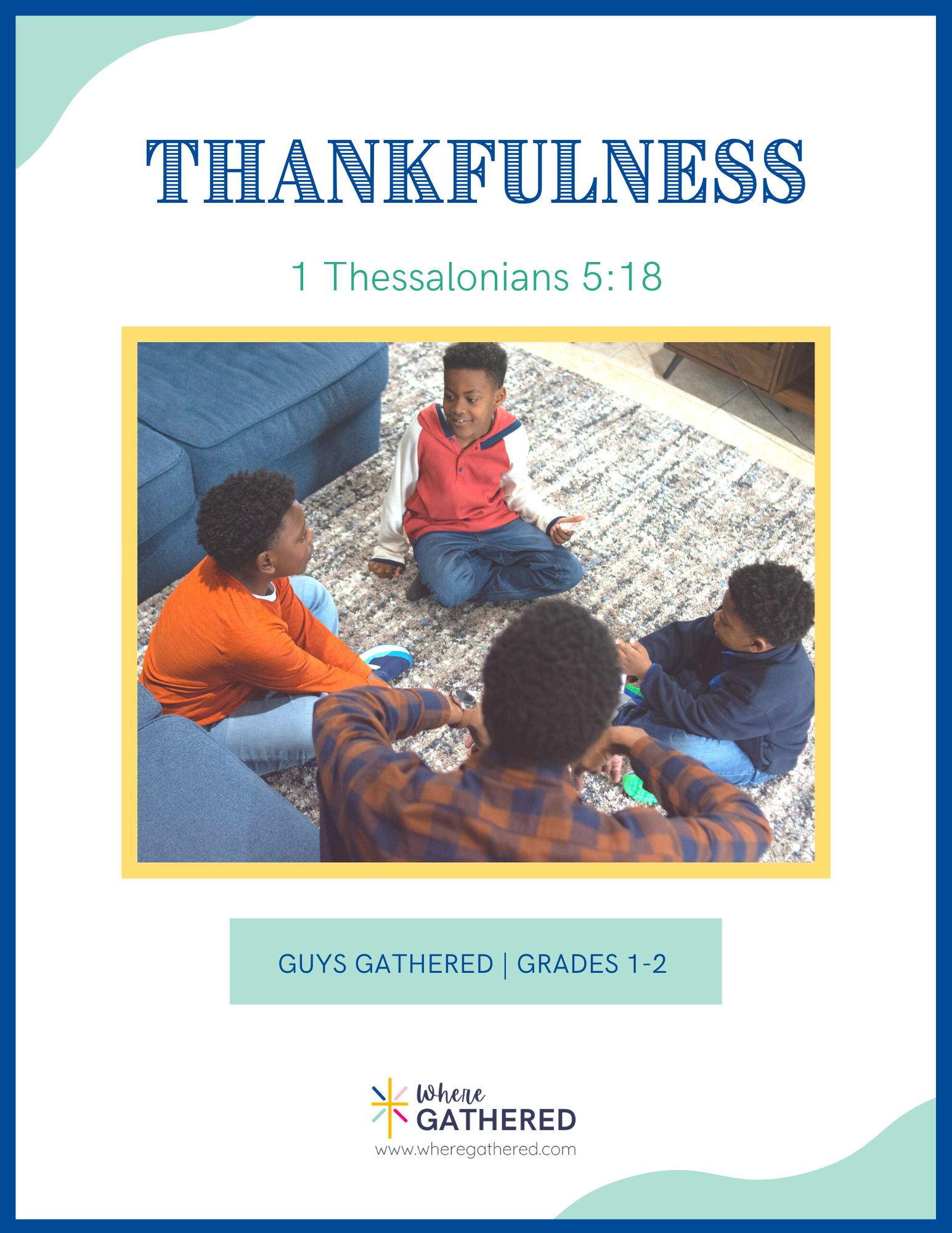 A cover of the Life Group Kit for kids Bible study lesson called Thankfulness for boys.