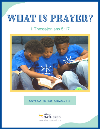 A cover of the Life Group Kit for kids Bible study lesson about what prayer is for boys.