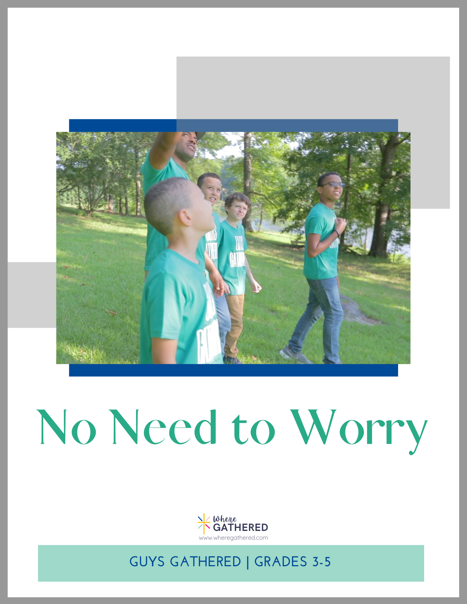 A cover of the Life Group Kit for kids Bible study lesson about how there is No Need to Worry for boys.