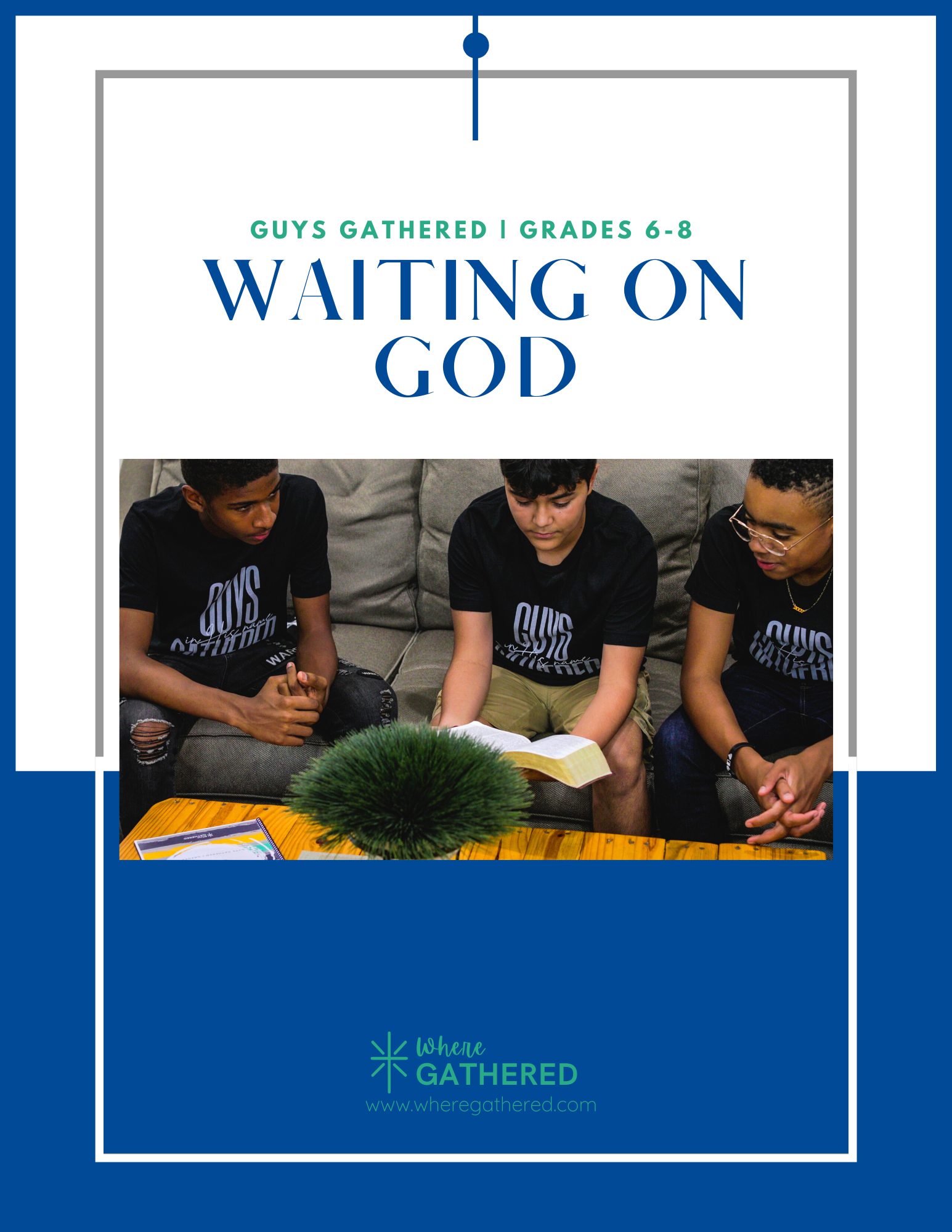 A cover of the Life Group Kit for kids Bible study lesson called Waiting on God for middle school boys.