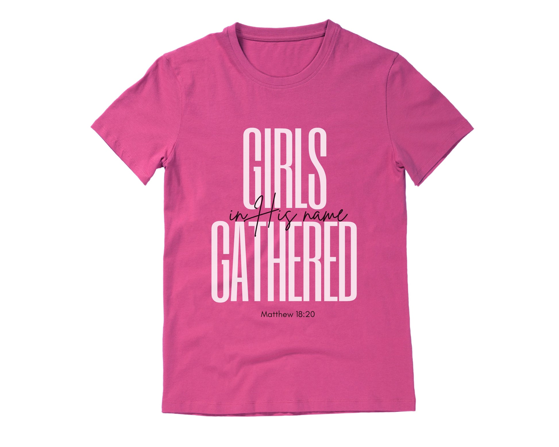 Girls Gathered In His Name T-Shirt for Small Life Groups in Dark Pink
